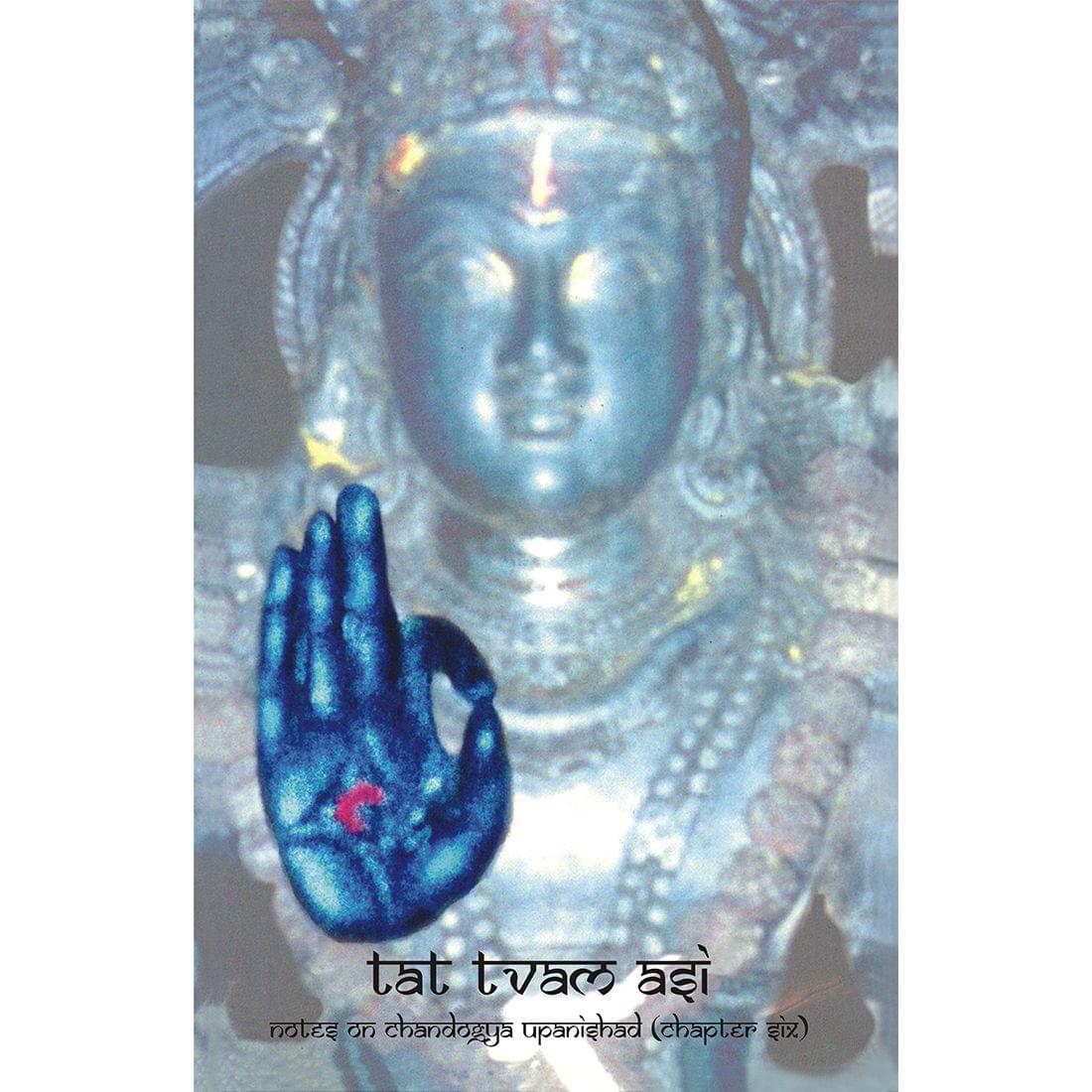 Tat Tvam Asi (Chandogya Upanishad - Chapter 6)