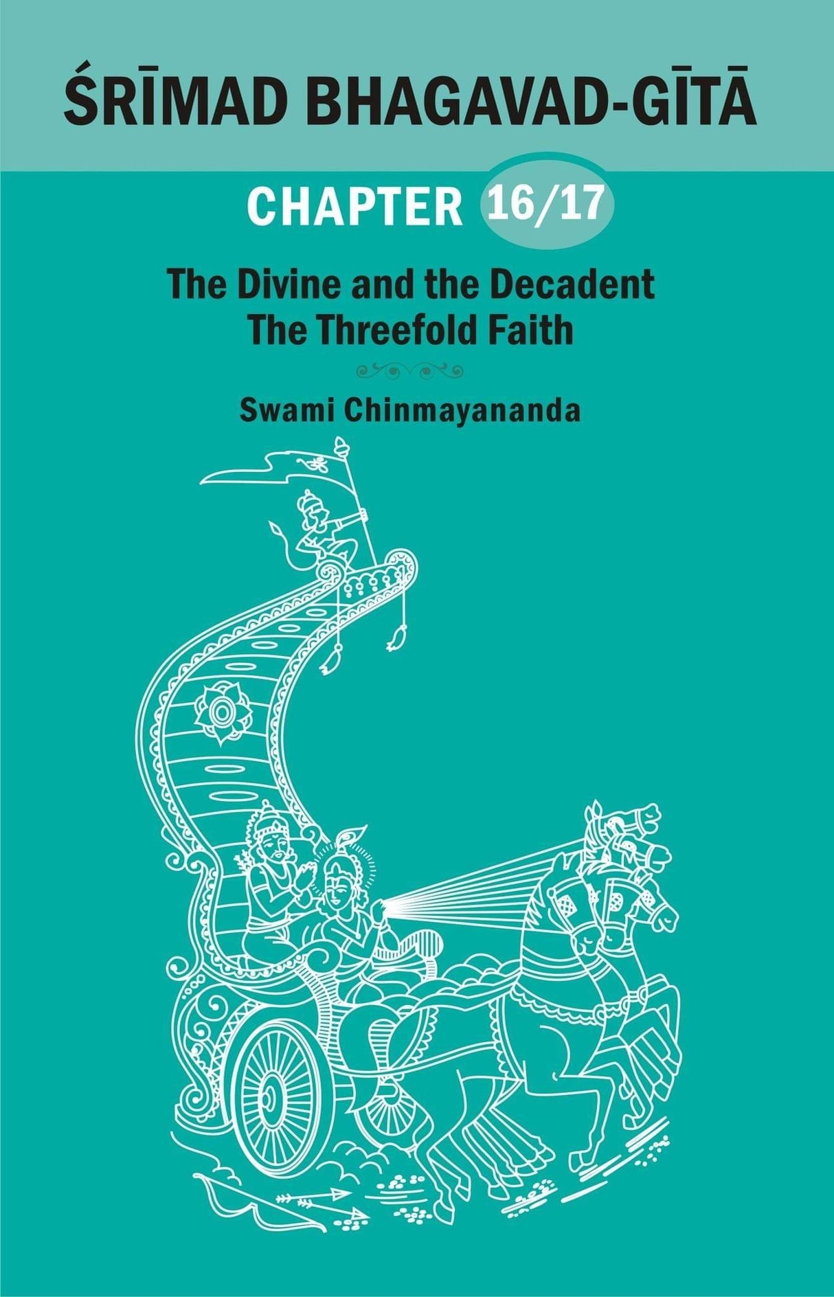 Shrimad Bhagavad Gita - CHAPTER 16 & 17