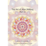The Art of Man Making - Part 2