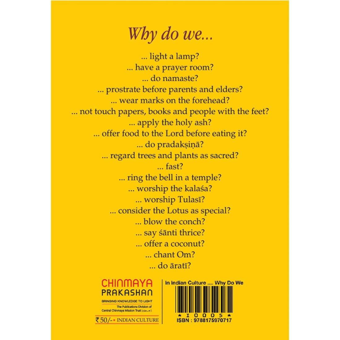 In Indian Culture, Why Do We?