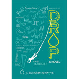 Drop - A Novel