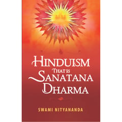 Hinduism That Is Sanatana Dharma