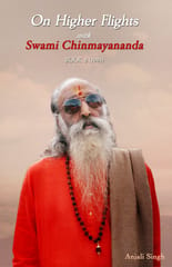 On Higher Flights with Swami Chinmayananda (Book 5)