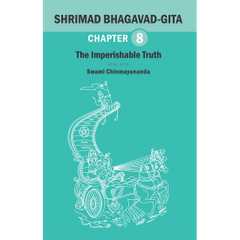 Shrimad Bhagavad Gita - CHAPTER 8