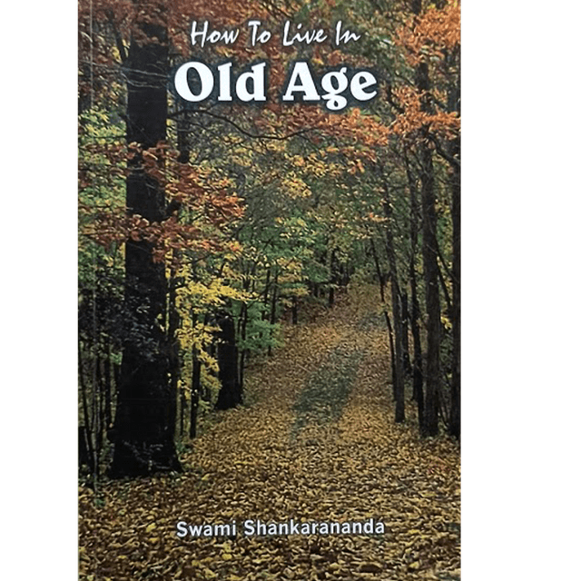 How to Live in Old Age
